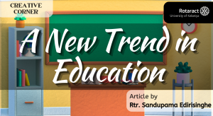 Read more about the article A New Trend In Education