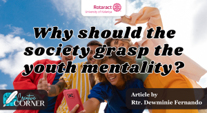 Read more about the article Why Should the Society grasp the Youth Mentality