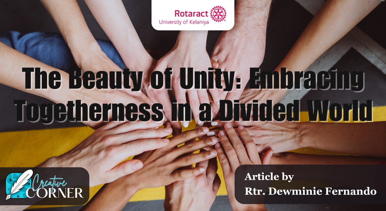 Read more about the article The Beauty of Unity: Embracing Togetherness in a Divided World