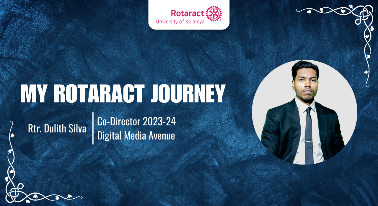 You are currently viewing Rotaract Journey of Rtr. Dulith Silva