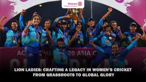 Read more about the article Lion Ladies: Crafting a Legacy in Women’s Cricket – From Grassroots to Global Glory