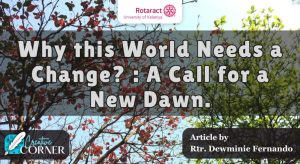 Read more about the article Why This World Needs a Change? : A Call for a New Dawn.