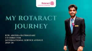 Read more about the article Rotaract Journey of Rtr. Arosha Rathnayake